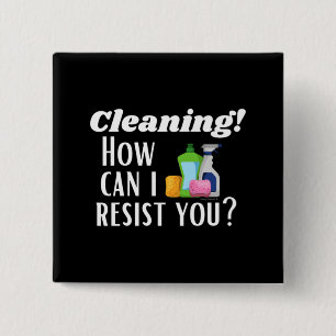 Cleaning How Can I Resist You Novelty Housekeeper 15 Cm Square Badge