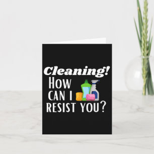 Cleaning How Can I Resist You Novelty Housekeeper Card