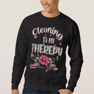 Cleaning Is My Therapy Housekeeping Humour Novelt Sweatshirt