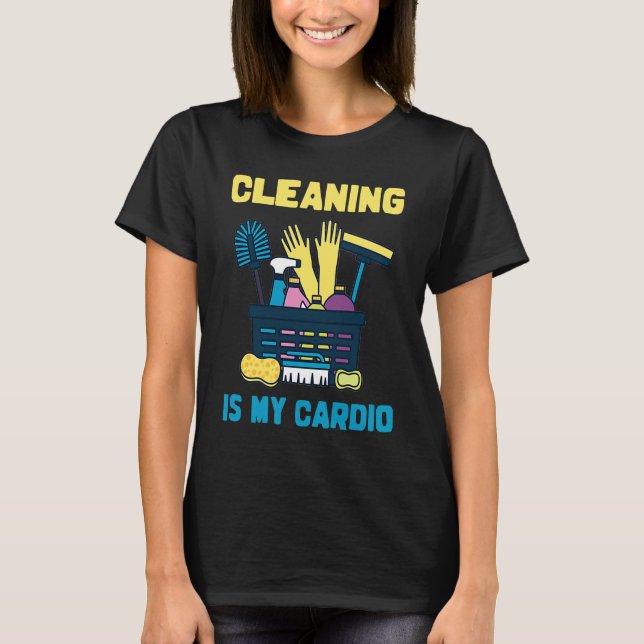 Cleaning Lady Cardio, Housekeepers Maid Graphic T-Shirt (Front)