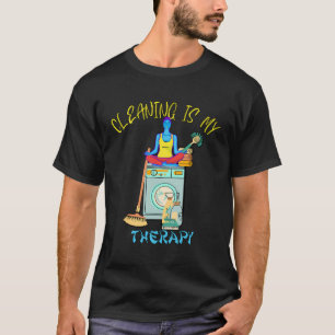 Cleaning Lady Cleaning Is My Therapy Housekeeper T-Shirt