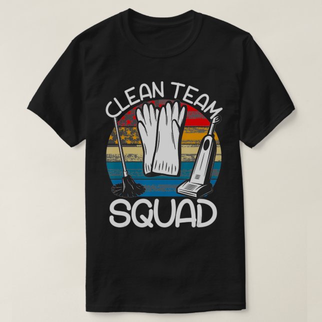 Cleaning Uniform Clean Team Squad Housekeeper Funn T-Shirt (Design Front)