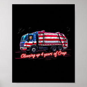 Cleaning Up 4 Year Of Crap Funny Trump Garge Ameri Poster