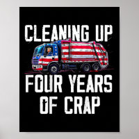 Cleaning Up Four Years Of Crap Funny Trump Garbage
