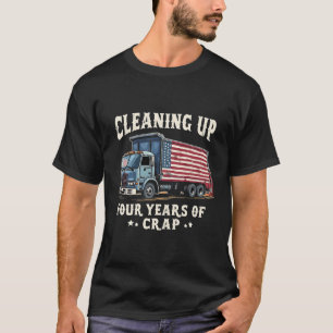 Cleaning up Your 4 years Trump Garbage Inaguration T-Shirt