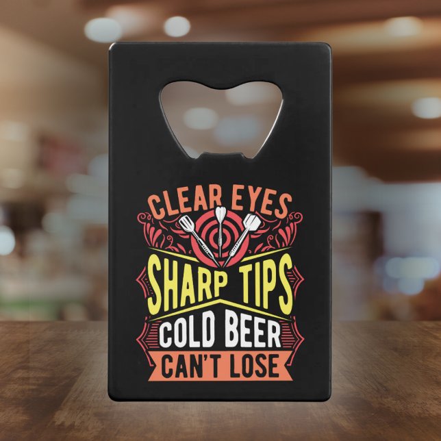 Clear Eyes Sharp Tips Cold Beer Can’t Lose - Dart (Creator Uploaded)