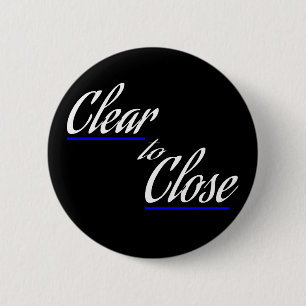 Clear to Close Real Estate Gift 6 Cm Round Badge