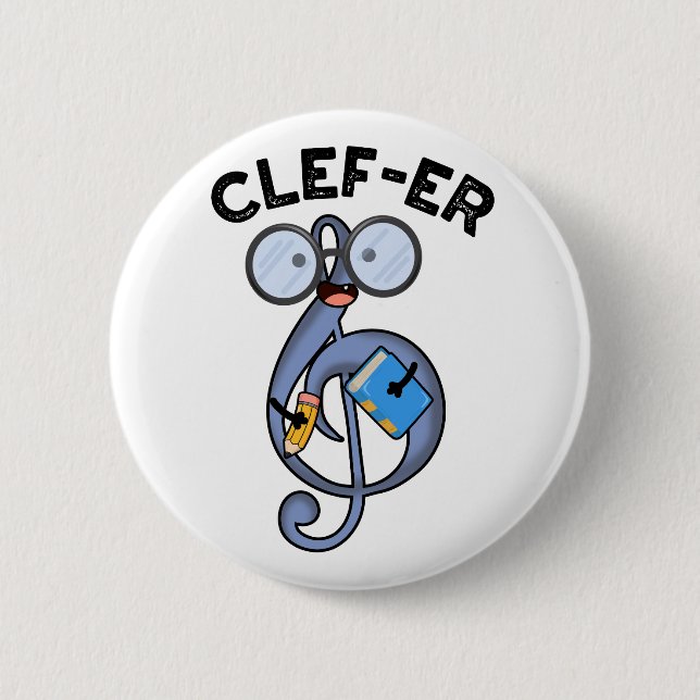 Clef-er Funny Music Pun  6 Cm Round Badge (Front)