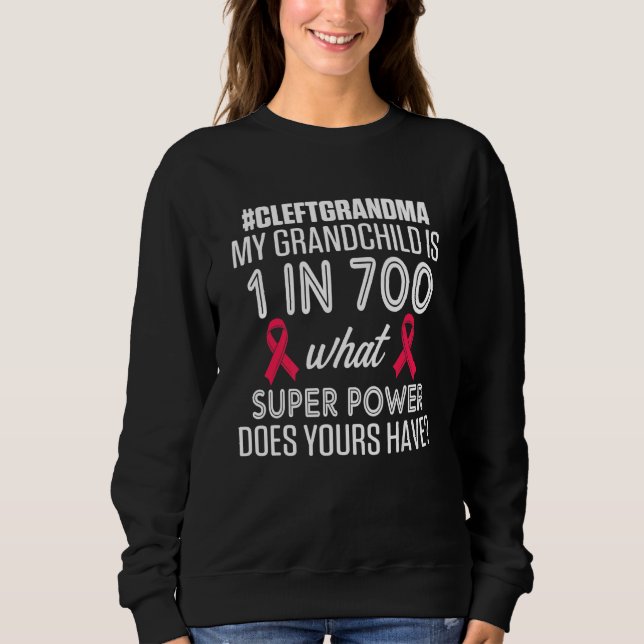 Cleft Palate Lip Grandma 700 Strong Awareness Sweatshirt (Front)