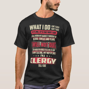 Clergy What I do T-Shirt