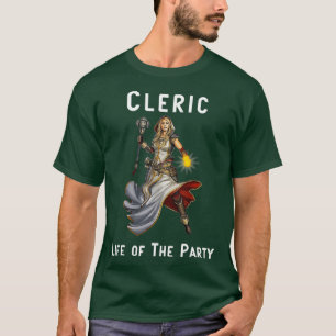 Cleric  Life of the Party Novelty T-Shirt