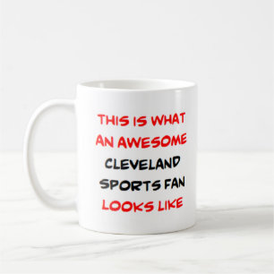 cleveland sports fan, awesome coffee mug