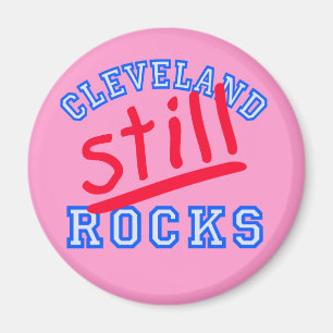 Cleveland Still Rocks T-shirts, Caps, Gifts Magnet