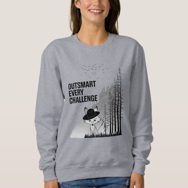  Clever Fox Motivational Design Sweatshirt (Front)