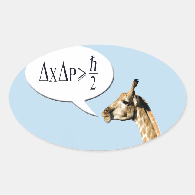 Clever giraffe explains Heisenberg uncertainty pri Oval Sticker (Front)