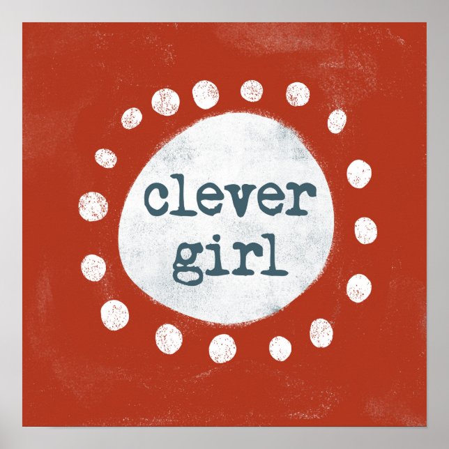 Clever Girl Poster Wall Art (Front)