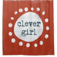 Clever Girl Shower Curtain