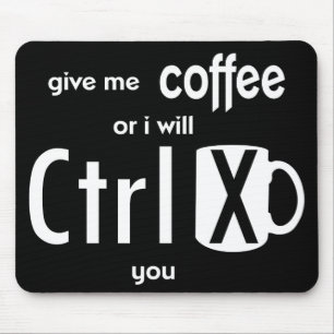 Clever Give Me Coffee Or I will Cut You Computer Mouse Pad