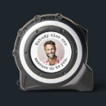 Clever loving quote with handyman photo 1<br><div class="desc">Make it personal and affectionate with this thoughtful design feature a picture of dad, mum, spouse, grandpa, grandma, brother, sister, uncle, aunt or anyone! Text encircling the photo says "Nobody else can measure up to you." in black text over a white background This thoughtful item makes a wonderful stocking stuffer,...</div>