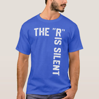 Clever Sarcastic Grammar Humour Sayinghe R is Sile T-Shirt