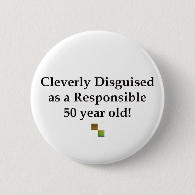Cleverly Disguised 50! 6 Cm Round Badge (Front)