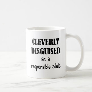Cleverly Disguised As a Responsible Adult Coffee Mug