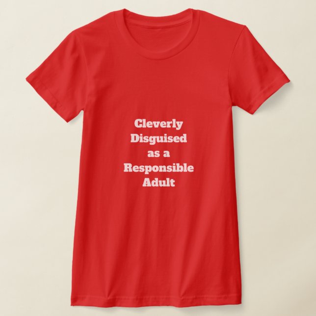 Cleverly Disguised T-Shirt (Laydown)