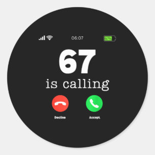 Clic 67 Is Calling Shirt Funny Six Seven Meme Classic Round Sticker