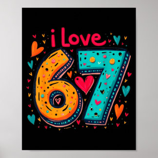 Clic 67 Meme Design Funny Meme I Love Six Seven Poster