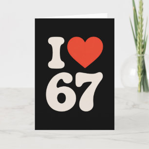 Clic 67 Meme - I Love Six Seven  Card