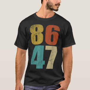 Clic Retro Vintage 80s Style 86 47 Anti Trump T-Shirt