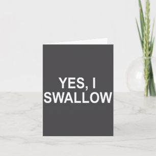 Clic Sayings Adult Quotes Ideas Funny, Yes I Swall Card
