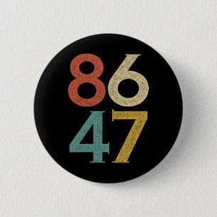 Clic Vintage 80s Style 86 47 Anti Trump  6 Cm Round Badge