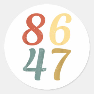 Clic Vintage 80s Style 86 47 Anti Trump 8647  Classic Round Sticker