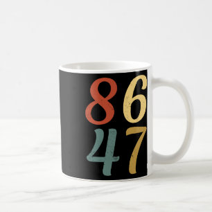 Clic Vintage 80s Style 86 47 Anti Trump 8647 Coffee Mug