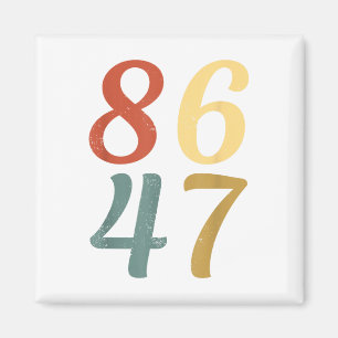 Clic Vintage 80s Style 86 47 Anti Trump 8647  Magnet