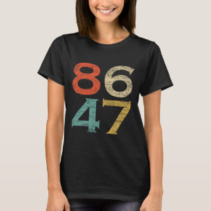 Clic Vintage Retro Style 8647 86 47 Anti Trump T-Shirt