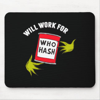 Clic Will Work For Who Hash Quote  Mouse Pad