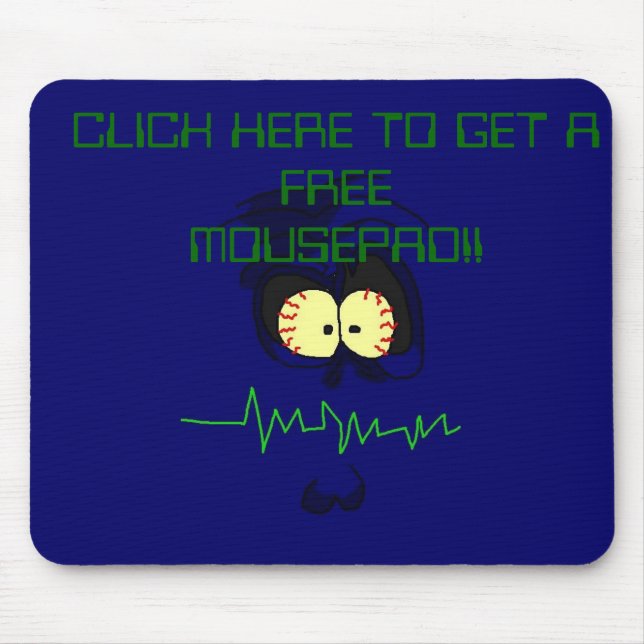 CLICK HERE TO GET A FREE MOUSEPAD!! MOUSE PAD (Front)