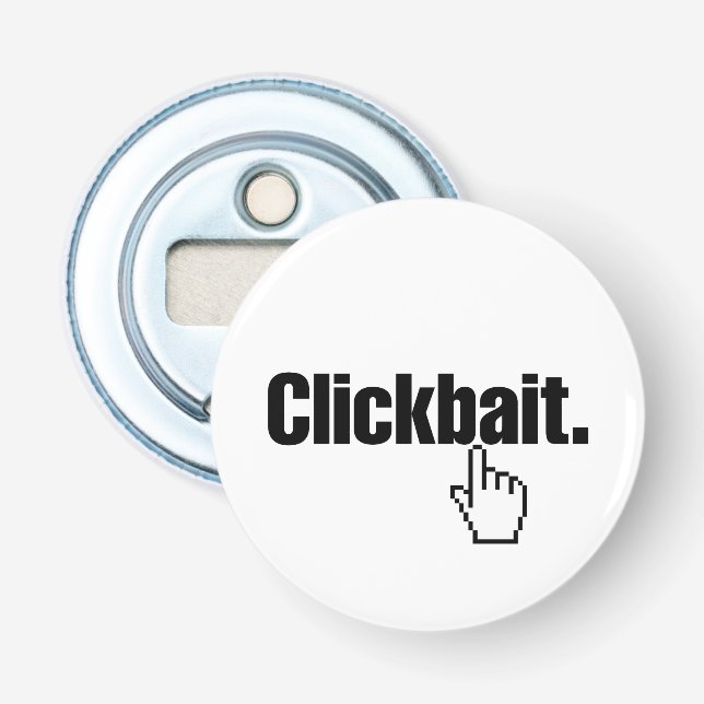 Clickbait. Bottle Opener (Front)