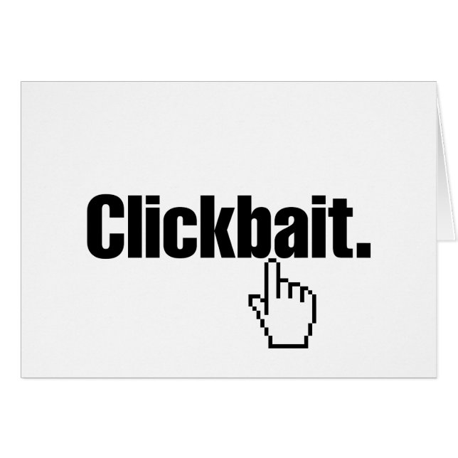 Clickbait. Greeting Card (Front Horizontal)