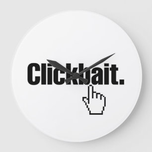 Clickbait. Large Clock