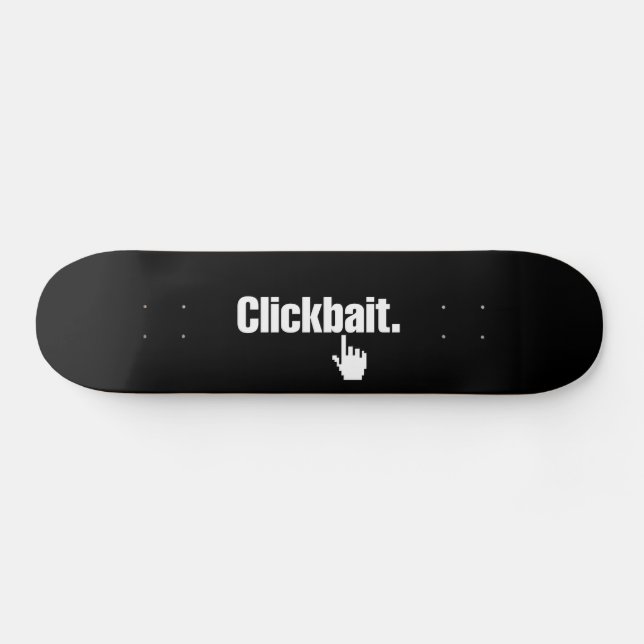 Clickbait. Skateboard (Horz)