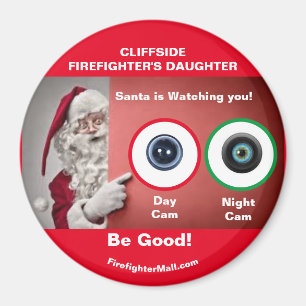 CLIFFSIDE FIREFIGHTER'S DAUGHTER Santa is watching Magnet