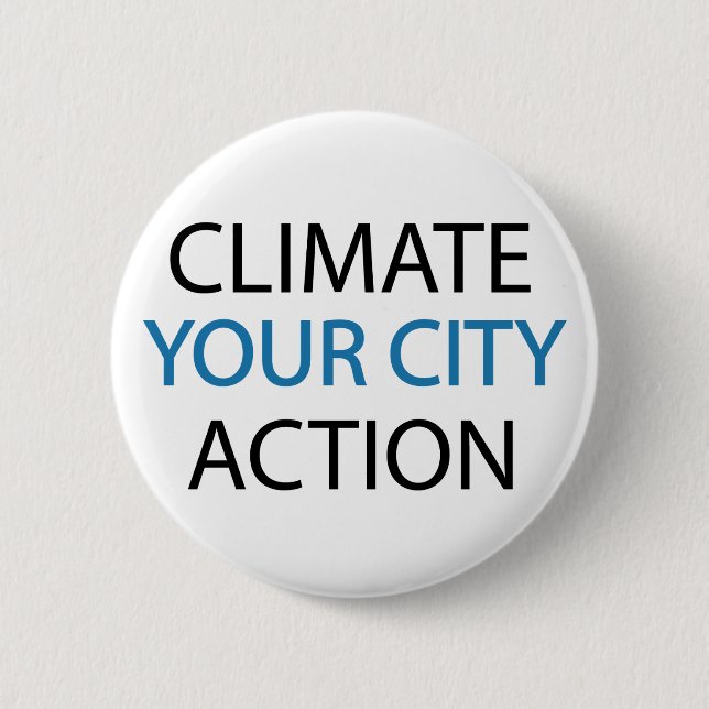 Climate Action Your City 6 Cm Round Badge (Front)