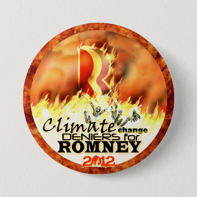 Climate Change Deniers for Romney 2012 7.5 Cm Round Badge (Front)