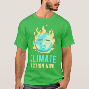 Climate Change Emergency Action Now T-Shirt