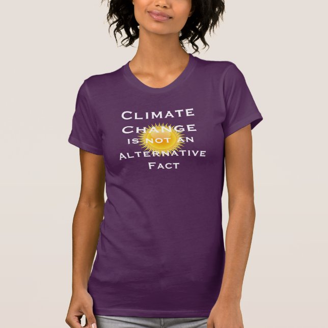 "Climate Change Is Not An Alternative Fact" T-Shirt (Front)