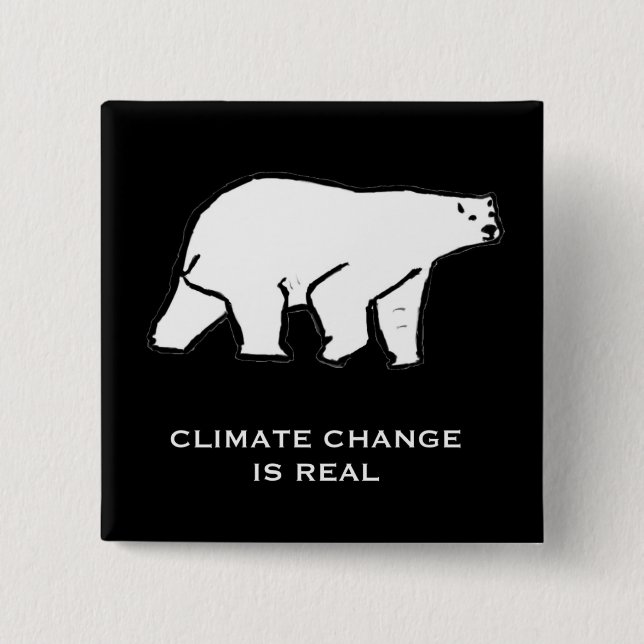 Climate Change is Real 15 Cm Square Badge (Front)