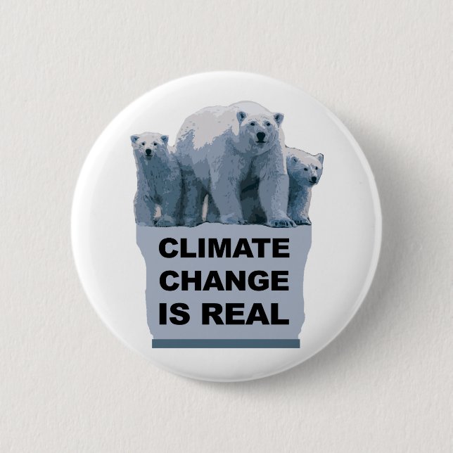 CLIMATE CHANGE IS REAL 6 CM ROUND BADGE (Front)